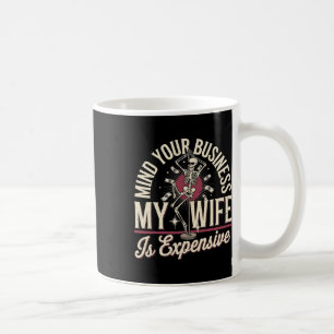 Caneca De Café Cuide Da Sua Empresa Minha Esposa É Um Esqueleto C