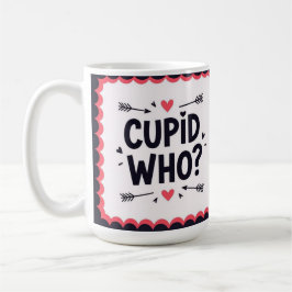 Caneca De Café Cupido quem? Estiloso dia dos namorados 