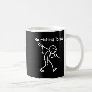Caneca De Café Curioso Pista De Pesca, Sem Pesca Hoje, Triste Me
