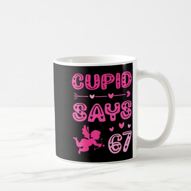 Caneca De Café Cute Cud Says 67 Funny Meme Nk Valentine's Day  (Direita)