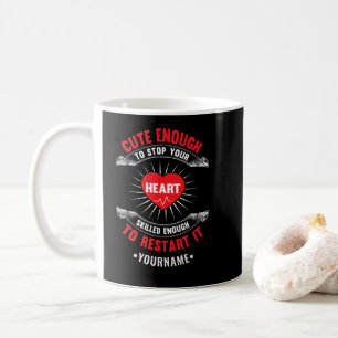 Caneca De Café Cute Enough to Stop Your Heart Skilled Enough to