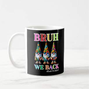 Caneca De Café Cute Gnome Bruh Nós estamos de volta à escola