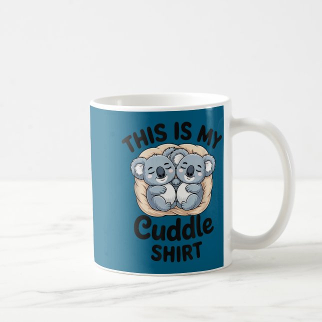 Caneca De Café Cute Koalas Snuggle Animal Lover This Is My Cuddle (Direita)