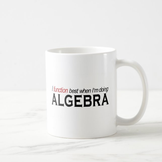 Caneca De Café _Da álgebra eu funciono melhor (Direita)