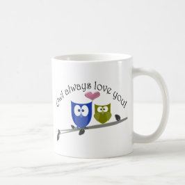 Caneca De Café Da coruja amor sempre você!