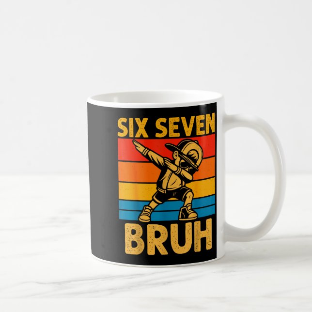 Caneca De Café Dabbing Six Seven Bruh 67 Meme 6 7 Numbers Funny B (Direita)