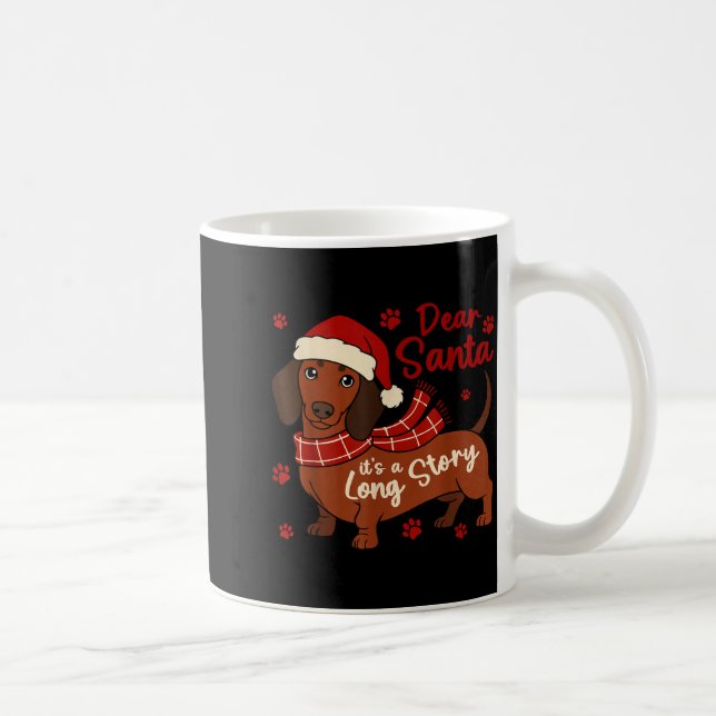 Caneca De Café Dachshund Dog Dear Santa It's A Long Story Funny C (Direita)