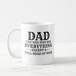 Caneca De Café Dad The Man Who Has Everything Except A Full Head
