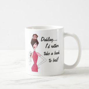 Caneca De Café "Dahling, eu preferencialmente levar um livro para