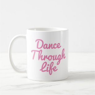 Caneca De Café Dança Através da Vida, Dançarino Dançarino Gift Ba