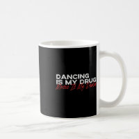 Dança É Minha Música De Drogas É Minha Dealer