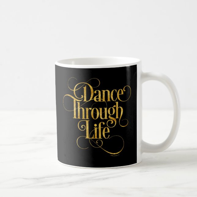 Caneca De Café Dançar Através Da Vida (Direita)