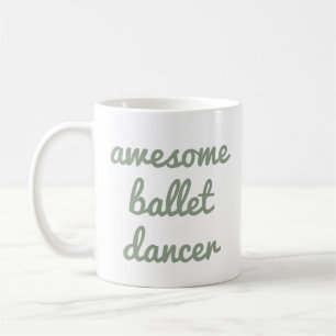 Caneca De Café Dançarina de balé incrível Cotação Dancer Gift Bal