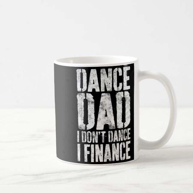 Caneca De Café Dance Dad I Don't Dance I Finance Shirt Men Father (Direita)