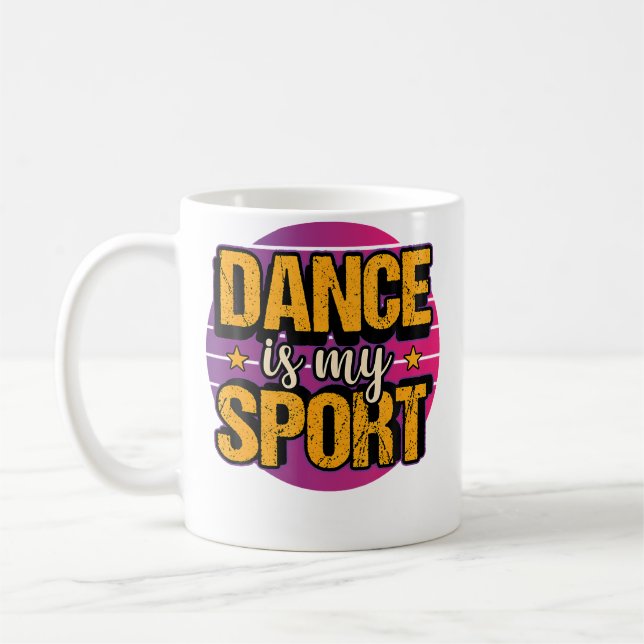 Caneca De Café Dance Is My Sport Dancing Ballet Breakdance Hip Ho (Esquerda)
