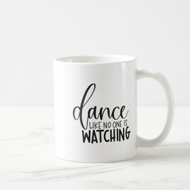 Caneca De Café Dance Like Is Watching Insrational Motivational  (Direita)
