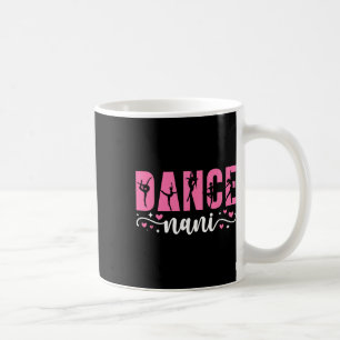 Caneca De Café Dance Nani De Um Dançarino Nani Dançar Avó Nani
