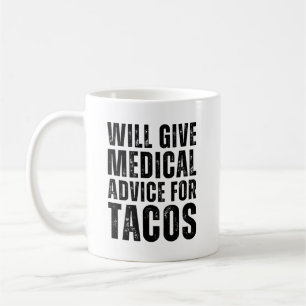 Caneca De Café Dará Aconselhamento Médico Para Tacos Engraçado