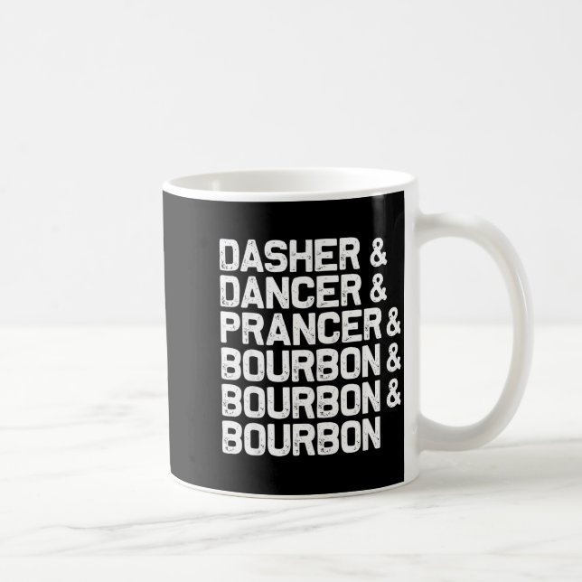 Caneca De Café Dasher Dancer Prancer Bourbon Funny Christmas Sant (Direita)