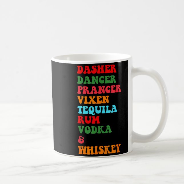 Caneca De Café Dasher Dancer Prancer Vixen Tequila Rum Vodka Desi (Direita)