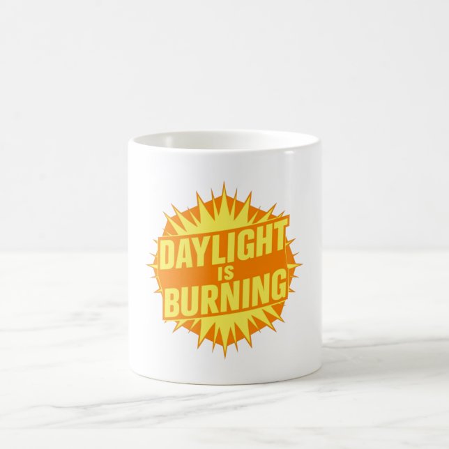 Caneca De Café Daylight Is Burning (Centro)
