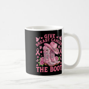 Caneca De Café Dê Ao Cancer Da Mama O Cancer Da Garota De Boot Aw