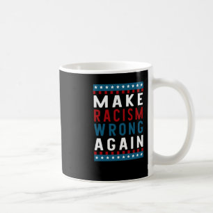Caneca De Café De Errar O Racismo Novamente