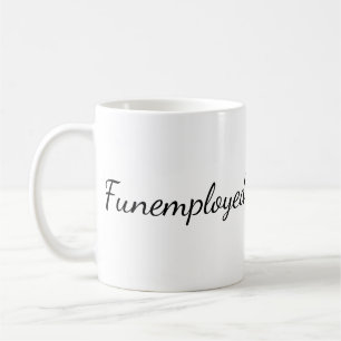 Caneca de café de Funemployed