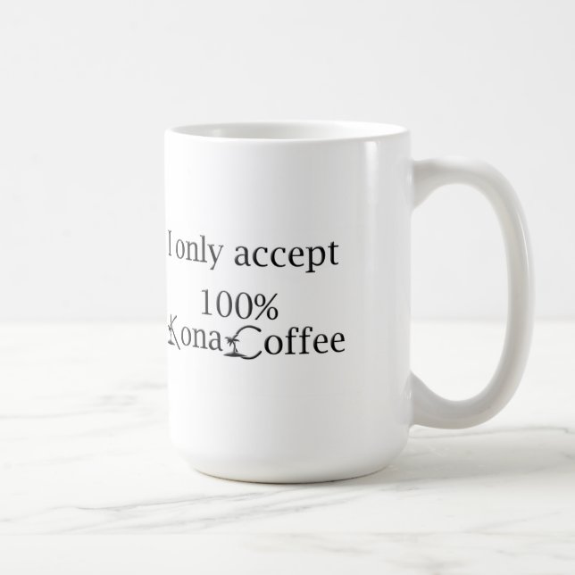Caneca de café de Kona - eu aceito somente o café (Direita)