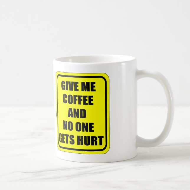 CANECA DE CAFÉ DÊ-ME O CAFÉ, E NINGUÉM OBTEM FERIDO (Direita)