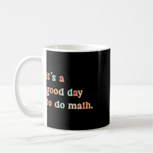 Caneca De Café De Volta à Escola É Um Bom Dia Para Fazer Matemáti