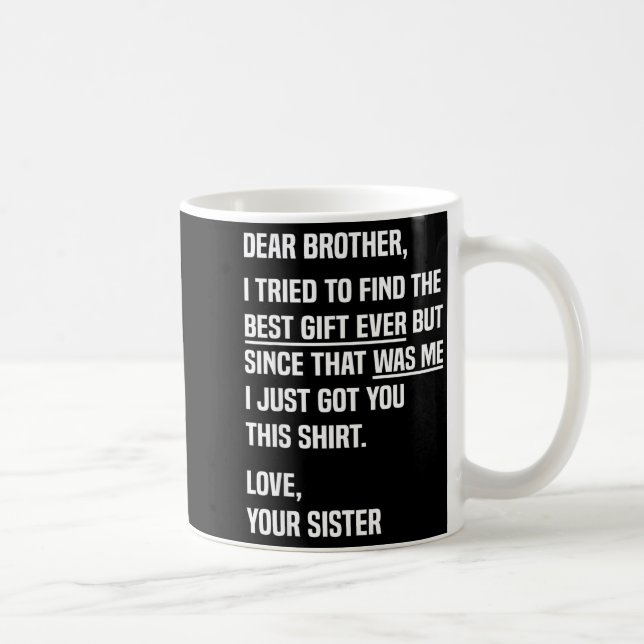 Caneca De Café Dear Brother Quote Funny Sibling Humor Joke From S (Direita)