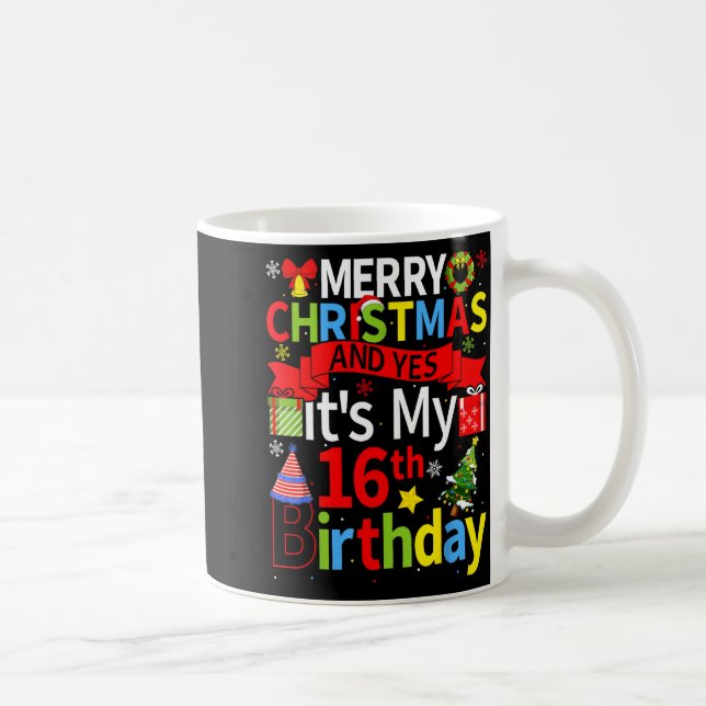 Caneca De Café December 25th Merry Christmas And Yes It's My 16th (Direita)