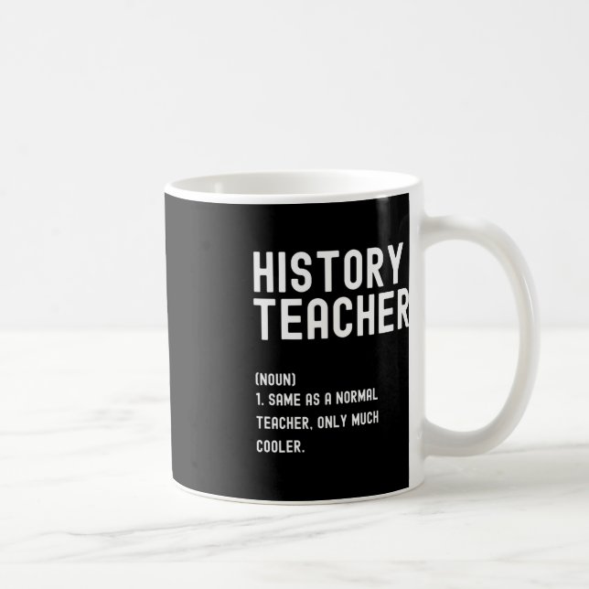 Caneca De Café Definição de Professores de História Primeiro Dia  (Direita)
