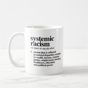 Caneca De Café Definição de Racismo Sistêmico