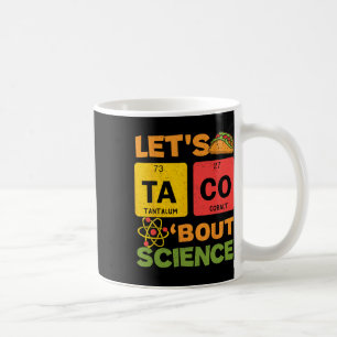Caneca De Café Deixa-Me Tacos Sobre Cinco Ciências De Mayo Scient