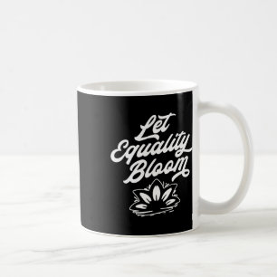 Caneca De Café Deixe Igualdade Bloquear Ortro Lotus Flor Graphi