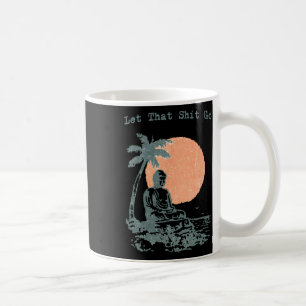 Caneca De Café Deixe Isso Ir Buddha Engraçado Espiritual Yoga Med