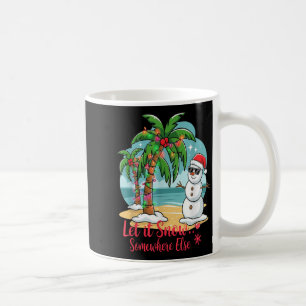 Caneca De Café Deixe Nevar… Em Outro Lugar – Trocal Diversão de N