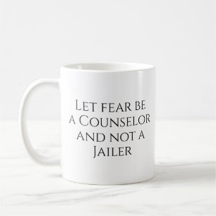 Caneca De Café Deixe o Medo Ser um Conselheiro...