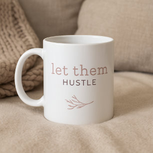 Caneca De Café Deixem-nos Hustle Cozy Calm Mug
