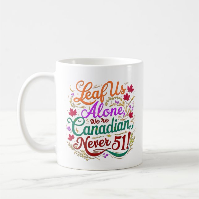 Caneca De Café Deixem-Nos Sozinhos, Canadianos, Nunca 51, (Esquerda)