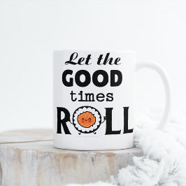 Caneca De Café Deixem os bons tempos girarem