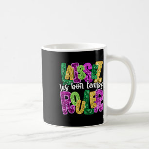 Caneca De Café Deixem os bons tempos rolar Feliz Mardi Gras Gordo