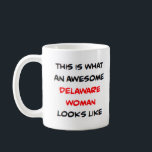 Caneca De Café delaware woman, awesome<br><div class="desc">delaware woman</div>