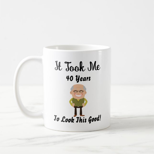 Caneca De Café Demorei 40 anos para parecer tão bom (Esquerda)