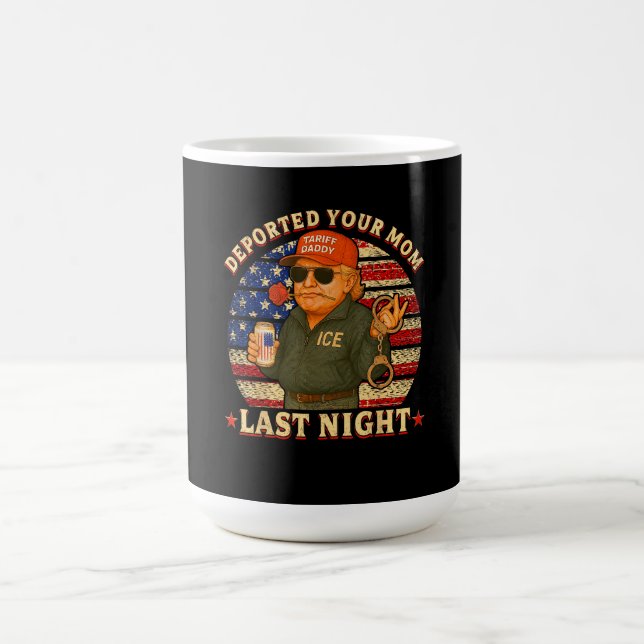 Caneca De Café DEPORTADA Sua MÃE Na Noite Passada  (Centro)