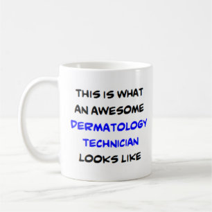 Caneca De Café dermatology technician, awesome