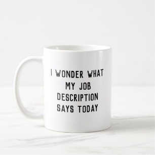 Caneca De Café Descrição de Trabalho Engraçada