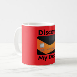 Caneca De Café Descubra meus débitos: Design de humor
